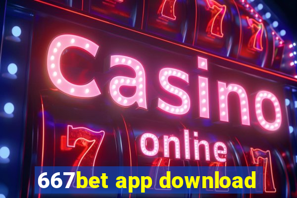 667bet app download